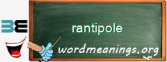 WordMeaning blackboard for rantipole
